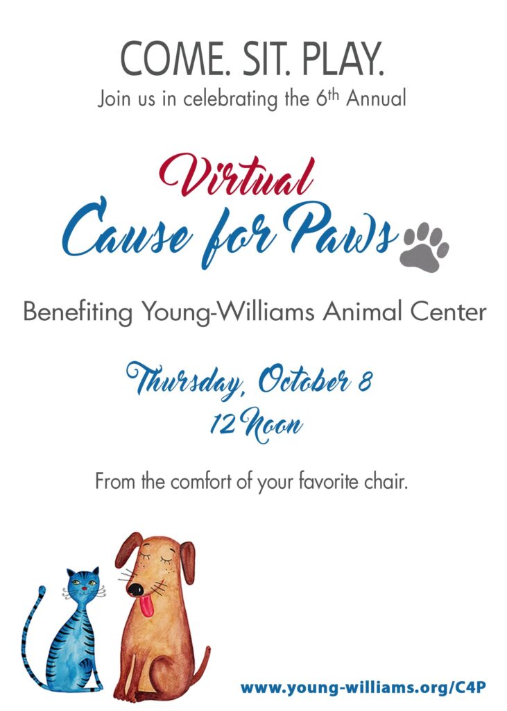 Come. Sit. Play. Join us in celebrating the 6th annual Virtual Cause for Paws benfitting YWAC. Thursday, October 8 at Noon from the comfort of your own chair. 