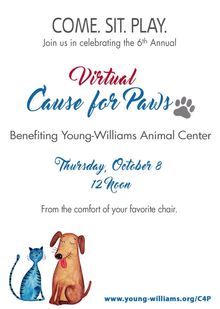 Come. Sit. Play. Join us in celebrating the 6th annual Virtual Cause for Paws benfitting YWAC. Thursday, October 8 at Noon from the comfort of your own chair.